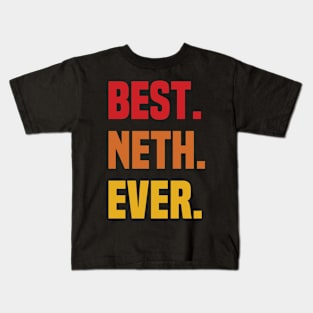 BEST NETH EVER ,NETH NAME Kids T-Shirt